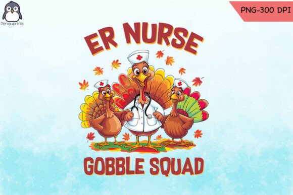 ER Nurse Gobble Squad Thanksgiving PNG Design Review