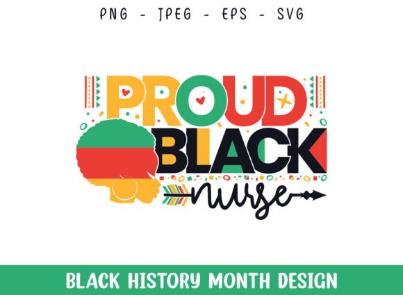 Proud Black Nurse: A Design for Celebration & Craft